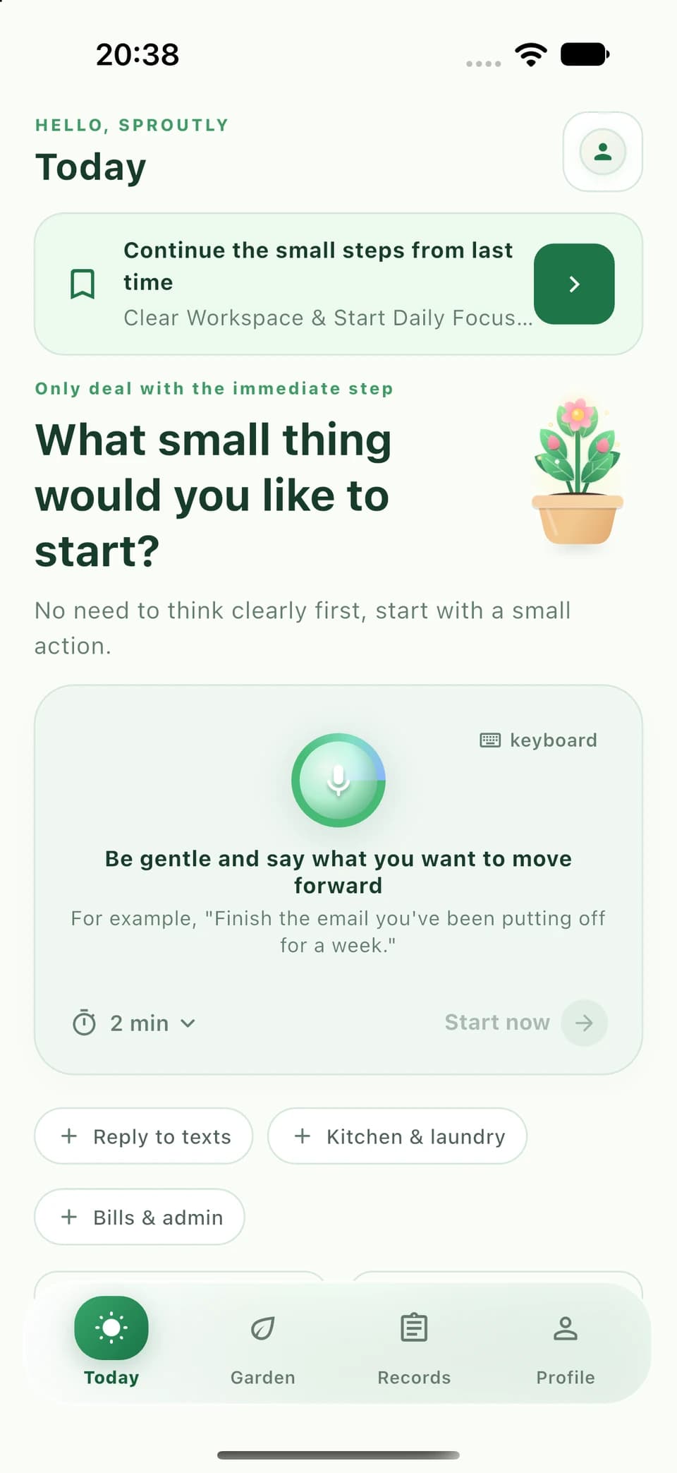 Sproutly Today screen with task input, small-step shortcuts, and a continue-task card